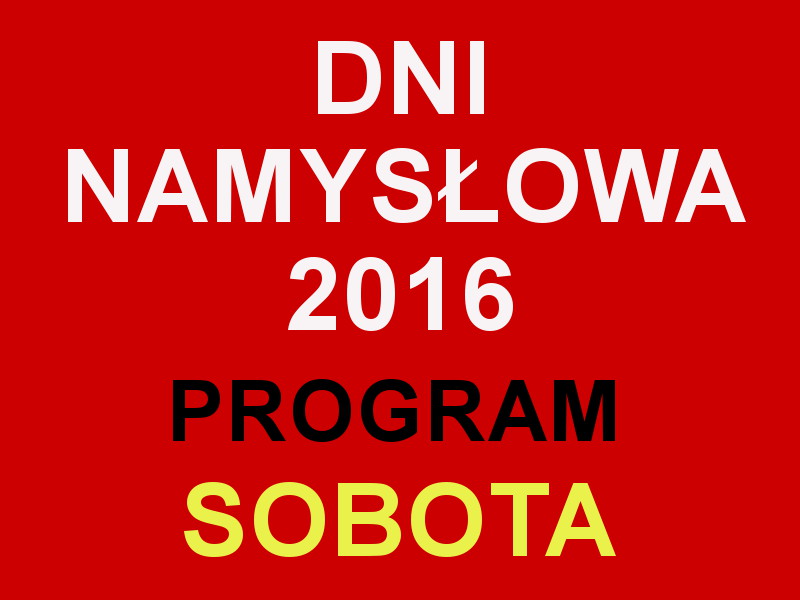 Dni Namysłowa 2016 - co w sobotę?
